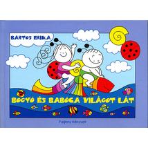 BOGYÓ ÉS BABÓCA VILÁGOT LÁT
