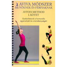 AVIVA MÓDSZER NŐKNEK ÉS FÉRFIAKNAK I. - BŐVÍTETT, ÁTDOLGOZOTT