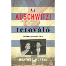 AZ AUSCHWITZI TETOVÁLÓ - BŐVÍTETT, PUHATÁBLÁS