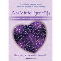 A SZÍV INTELLIGENCIÁJA - HALLD MEG A SZÍV INTUITÍV HANGJÁT!