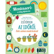ELSŐ KÖNYVEM AZ IDŐRŐL. MONTESSORI: A VILÁG FELFEDEZÉSE-SOK SZÍNES MATRICÁVAL