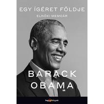 EGY ÍGÉRET FÖLDJE - ELNÖKI MEMOÁR I.