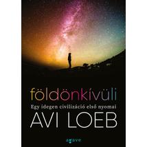 FÖLDÖNKÍVÜLI - EGY IDEGEN CIVILIZÁCIÓ ELSŐ NYOMAI