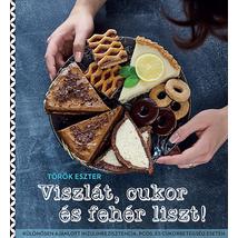 VISZLÁT, CUKOR ÉS FEHÉR LISZT!