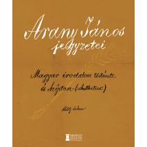 ARANY JÁNOS JEGYZETEI - A MAGYAR IRODALOM TÖRTÉNETE ÉS AESTHETICA 1859
