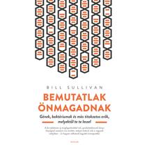 BEMUTATLAK ÖNMAGADNAK - GÉNEK, BAKTÉRIUMOK ÉS MÁS TITKOKZATOS ERŐK, MELYEKTŐL TE TE LESZEL