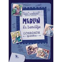 MERLIN ÉS BANDÁJA - LOVAGKOR ÚJRATÖLTVE