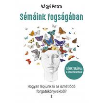SÉMÁINK FOGSÁGÁBAN - HOGYAN LÉPJÜNK KI AZ ISMÉTLŐDŐ FORGATÓKÖNYVEKBŐL?