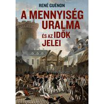 A MENNYISÉG URALMA ÉS AZ IDŐK JELEI
