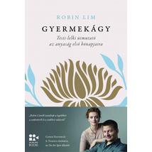 GYERMEKÁGY - TESTI-LELKI ÚTMUTATÓ AZ ANYASÁG ELSŐ HÓNAPJAIRA