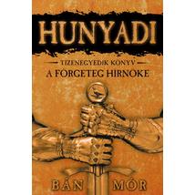 HUNYADI 11. - A FÖRGETEG HÍRNÖKE