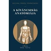 A KÍVÁNCSISÁG ANATÓMIÁJA