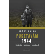 PUSZTAVÁM 1944 - TANÚ(SÁG) - VALLOMÁS - EMLÉKEZET