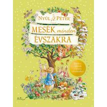 NYÚL PÉTER VILÁGA - MESÉK MINDEN ÉVSZAKRA