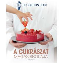 A CUKRÁSZAT MAGASISKOLÁJA - LE CORDON BLEU INTÉZET