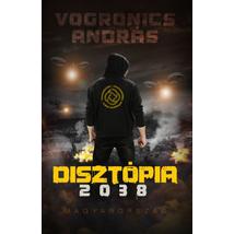 DISZTÓPIA 2038 MAGYARORSZÁG