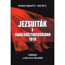 JEZSUITÁK A TANÁCSKÖZTÁRSASÁGBAN 1919