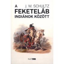 A FEKETELÁB INDIÁNOK KÖZÖTT