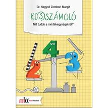 KI(S)SZÁMOLÓ - MIT TUDOK A MÉRTÉKEGYSÉGEKRŐL?