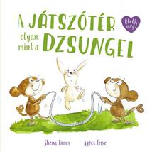 A JÁTSZÓTÉR OLYAN, MINT A DZSUNGEL