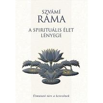 A SPIRITUÁLIS ÉLET LÉNYEGE