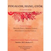FOGALOM, HANG, GYÖK ÉS TANÍTÁSUK