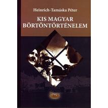 KIS MAGYAR BÖRTÖNTÖRTÉNELEM