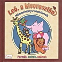 LEÓ, A KISOROSZLÁN - KÉPESKÖNYV KICSIKNEK