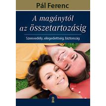 A MAGÁNYTÓL AZ ÖSSZETARTOZÁSIG