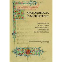 ARCHAEOLOGIA ÉS MŰTÖRTÉNET