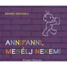 ANNIPANNI, MESÉLJ NEKEM!