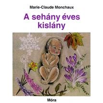 A SEHÁNY ÉVES KISLÁNY