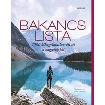 BAKANCSLISTA - 1000 KIHAGYHATATLAN ÚTI CÉL A NAGYVILÁGBÓL