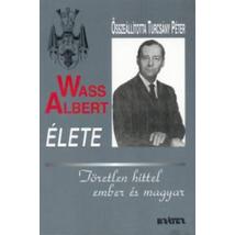 WASS ALBERT ÉLETE