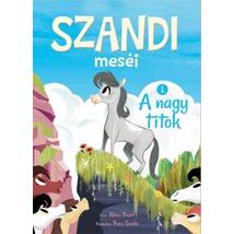 SZANDI MESÉI 1. - A NAGY TITOK