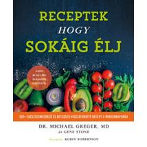 RECEPTEK HOGY SOKÁIG ÉLJ