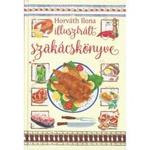 HORVÁTH ILONA ILLUSZTRÁLT SZAKÁCSKÖNYVE
