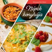 NÉPEK KONYHÁJA - VEGETÁRIÁNUS RECEPTEK A NAGYVILÁGBÓL