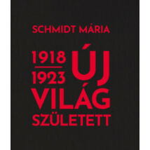 ÚJ VILÁG SZÜLETETT 1918-1923
