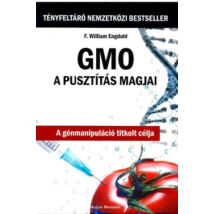 GMO - A PUSZTÍTÁS MAGJAI