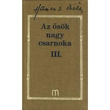 AZ ŐSÖK NAGY CSARNOKA III. (HAMVAS 21)