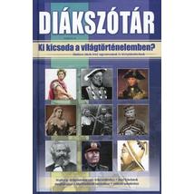 KI KICSODA A VILÁGTÖRTÉNELEMBEN? - DIÁKSZÓTÁR