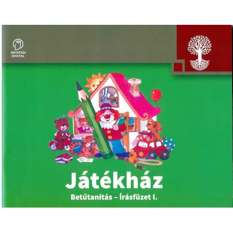 JÁTÉKHÁZ - BETŰTANÍTÁS - ÍRÁSFÜZET I. OH-SNE-MNY01M/I