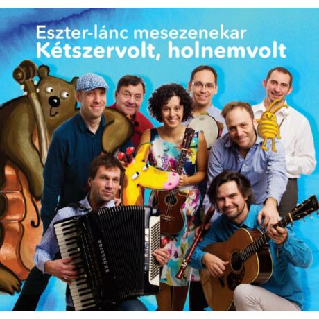ESZTER-LÁNC MESEZENEKAR - KÉTSZERVOLT, HOLNEMVOLT CD
