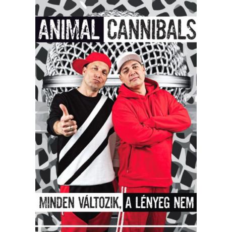 ANIMAL CANNIBALS - MINDEN VÁLTOZIK, A LÉNYEG NEM