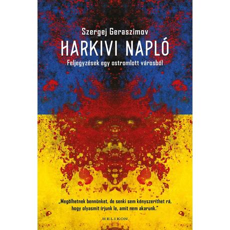 HARKIVI NAPLÓ - FELJEGYZÉSEK EGY OSTROMLOTT VÁROSBÓL