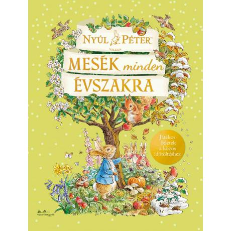 NYÚL PÉTER VILÁGA - MESÉK MINDEN ÉVSZAKRA
