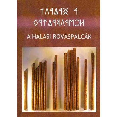 A HALASI ROVÁSPÁLCÁK