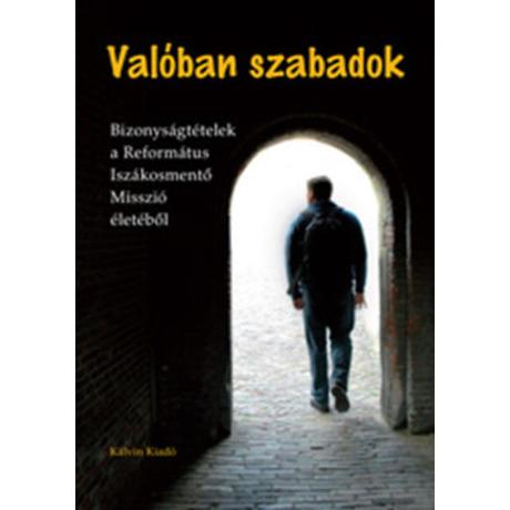 VALÓBAN SZABADOK