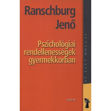PSZICHOLÓGIAI RENDELLENESSÉGEK GYERMEKKORBAN